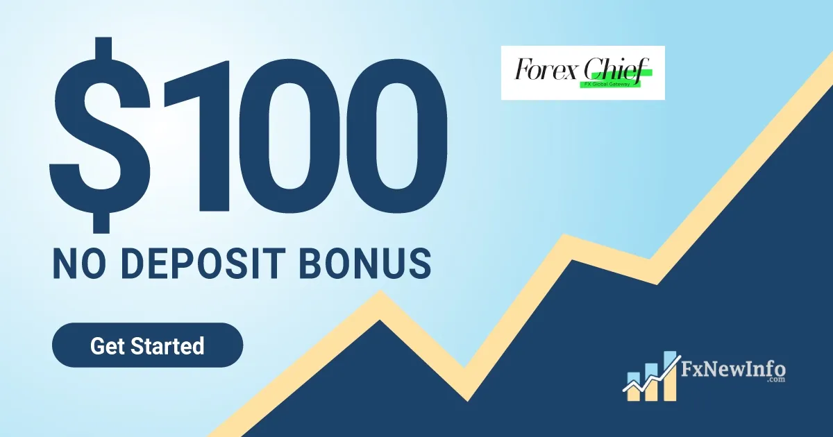 $100 Welcome No Deposit Bonus by ForexChief