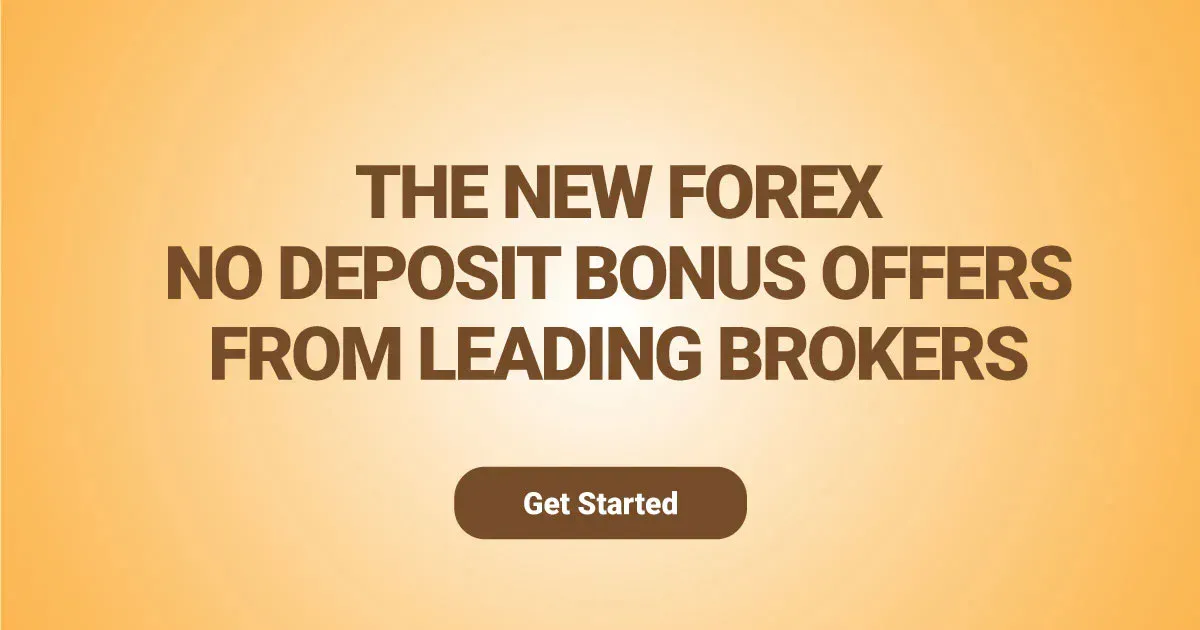 The New Forex No Deposit Bonus Offers from Leading Brokers