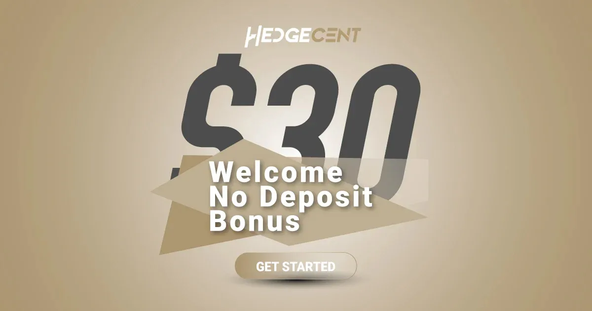 Hedgecent 30 USD No Deposit Forex Welcome Bonus