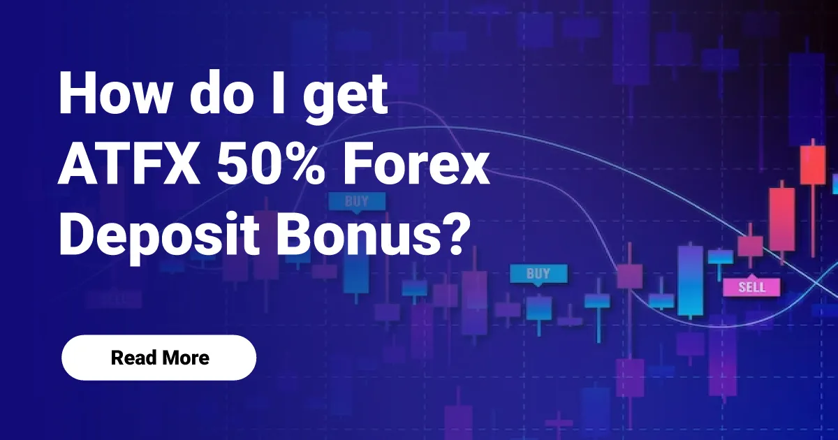 How do I get ATFX 50% Forex Deposit Bonus?