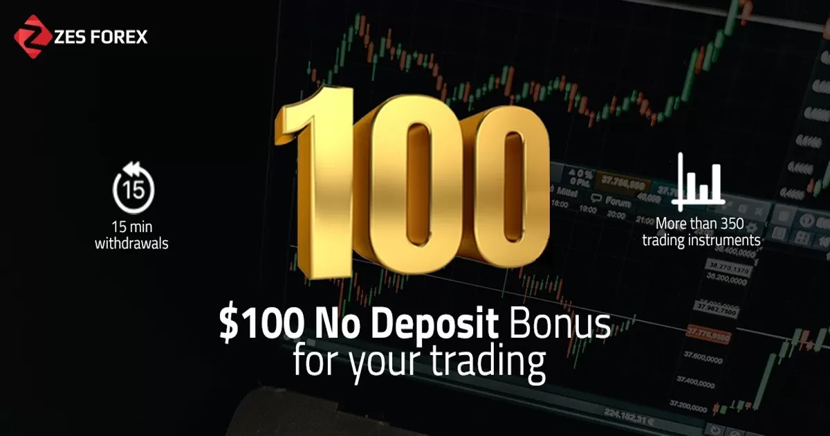 Get $100 No Deposit Bonus ZES FOREX