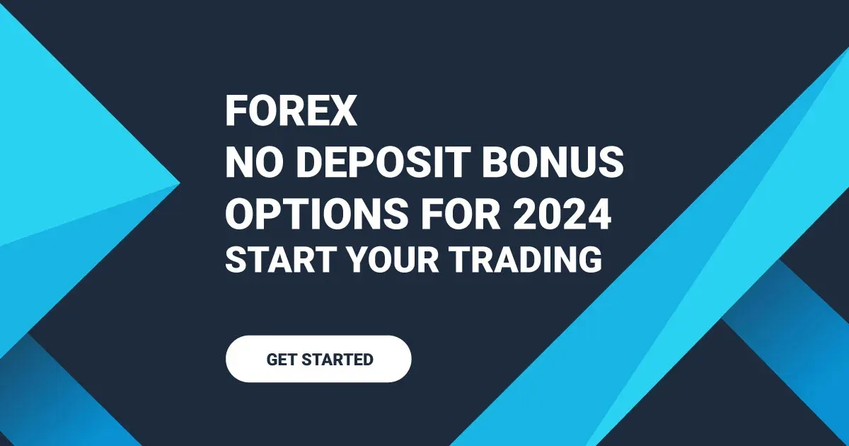 Forex No Deposit Bonus Options for 2024 Start your Trading