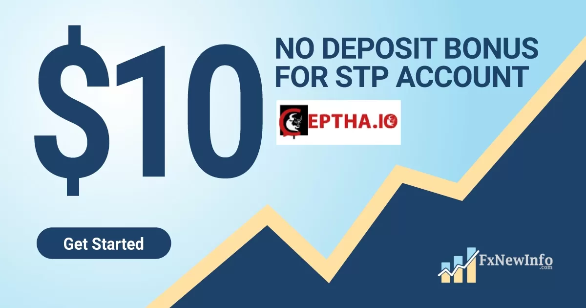 Get Ceptha $10 Forex No Deposit Bonus