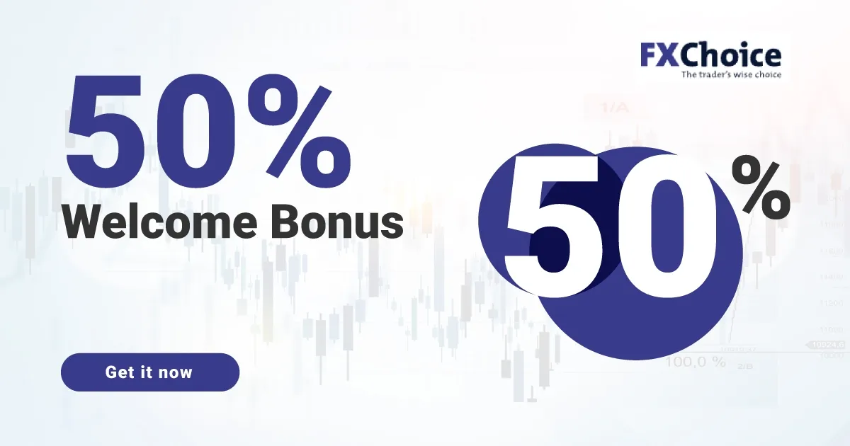 Get a 50% Welcome Bonus FXChoice