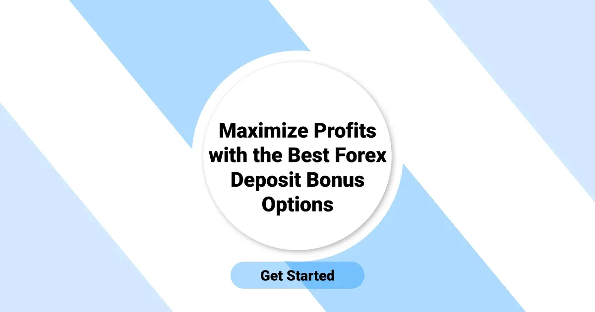 Maximize Profits with the Best Forex Deposit Bonus Options