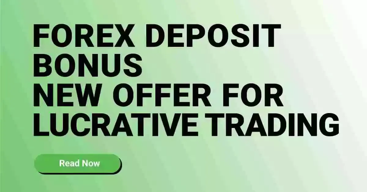 Forex Deposit Bonus New Offer for Lucrative Trading