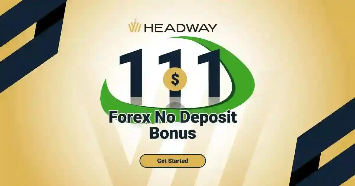Get $111 Welcome NO Deposit Bonus at Headway
