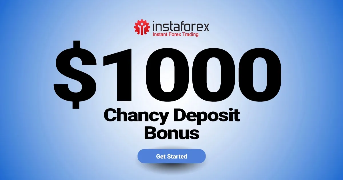 Chancy Deposit Bonus with $1000 Cash by InstaForex