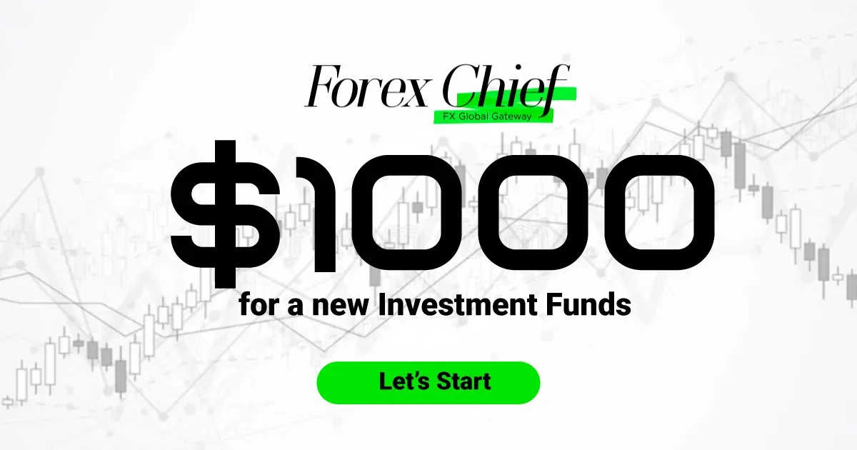 1000 USD Free New Investment Funds from ForexChief
