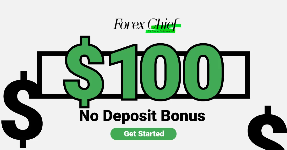 Collect $100 No Deposit Bonus ForexChief