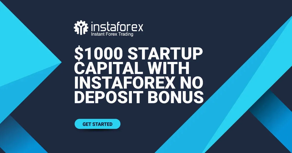 $1000 StartUp Capital with InstaForex No Deposit Bonus