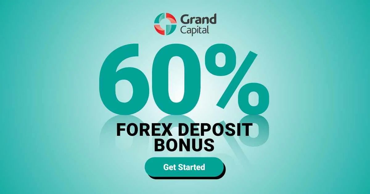 Grand Capital 60% Forex Welcome Deposit Bonus offer now