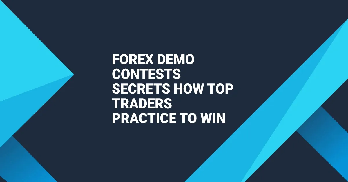 Forex Demo Contests Secrets How Top Traders Practice to Win