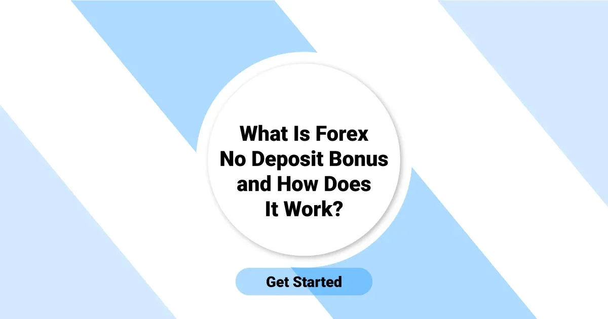 What Is Forex No Deposit Bonus and How Does It Work?
