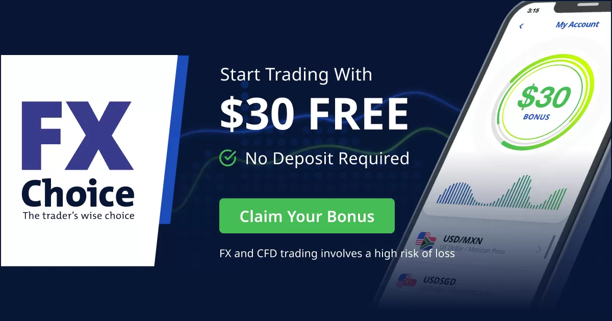Grab $30 No Deposit Forex Bonus - FXChoice